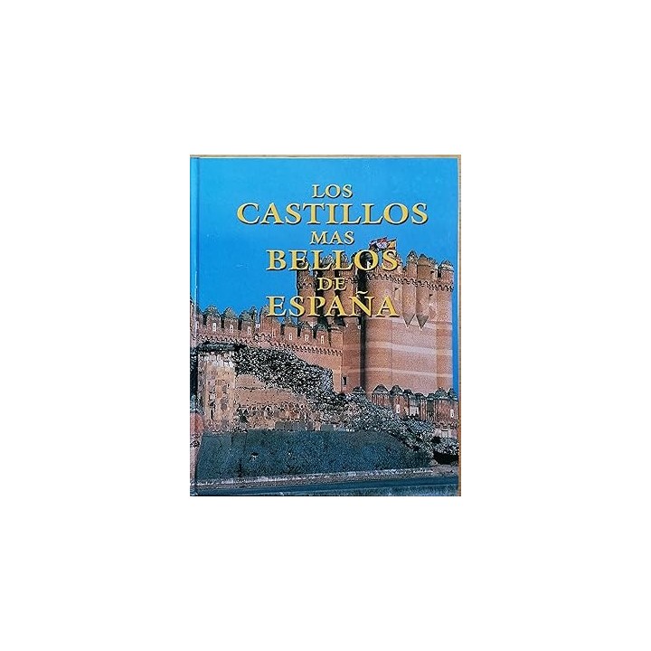 Los Castillos mas Bellos de España